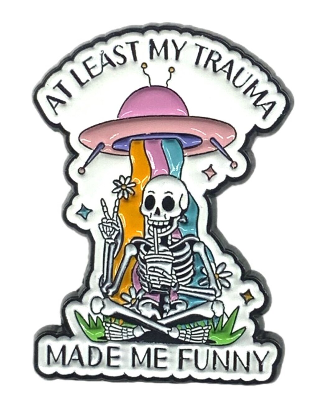 At Least My Trauma Made Me Funny Skeleton Peace Sign UFO Enamel Pin